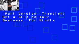 Full Version  Traction: Get a Grip on Your Business  For Kindle