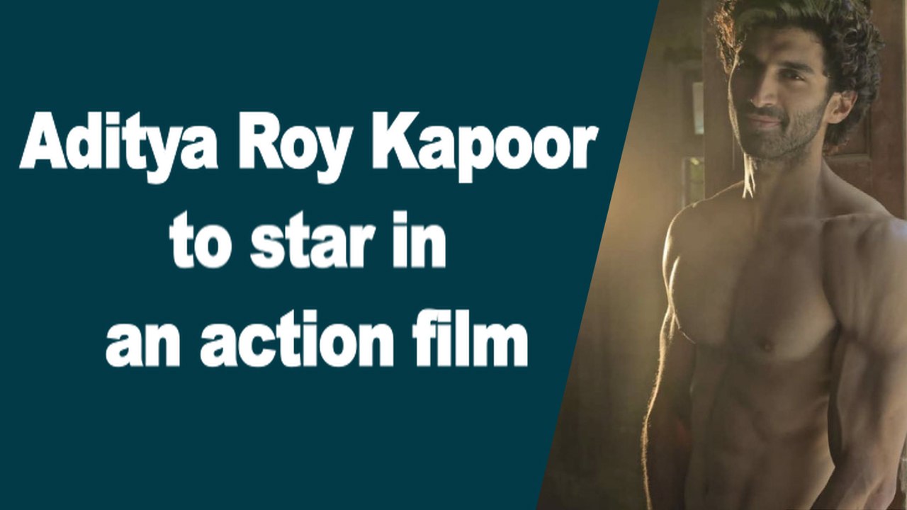 Aditya Roy Kapoor to star in an action film OM The Battle Within