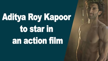 Aditya Roy Kapoor to star in an action film OM The Battle Within
