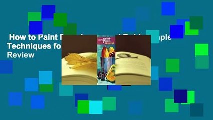 How to Paint Fast, Loose and Bold: Simple Techniques for Expressive Painting  Review