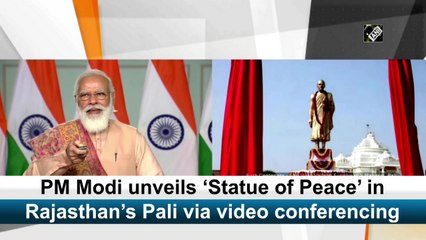 PM Modi unveils ‘Statue of Peace’ in Rajasthan’s Pali via video conferencing