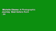 Michelle Obama: A Photographic Journey  Best Sellers Rank : #4