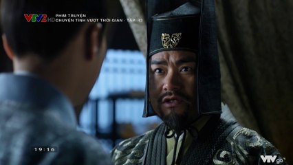 Chuyện Tình Vượt Thời Gian Tập 43 (Lồng Tiếng VTV2) - Phim Hoa Ngữ