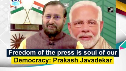 Freedom of the press is soul of our Democracy: Prakash Javadekar