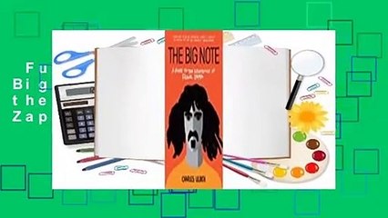 Full Version  The Big Note: A Guide to the Recordings of Frank Zappa  For Kindle