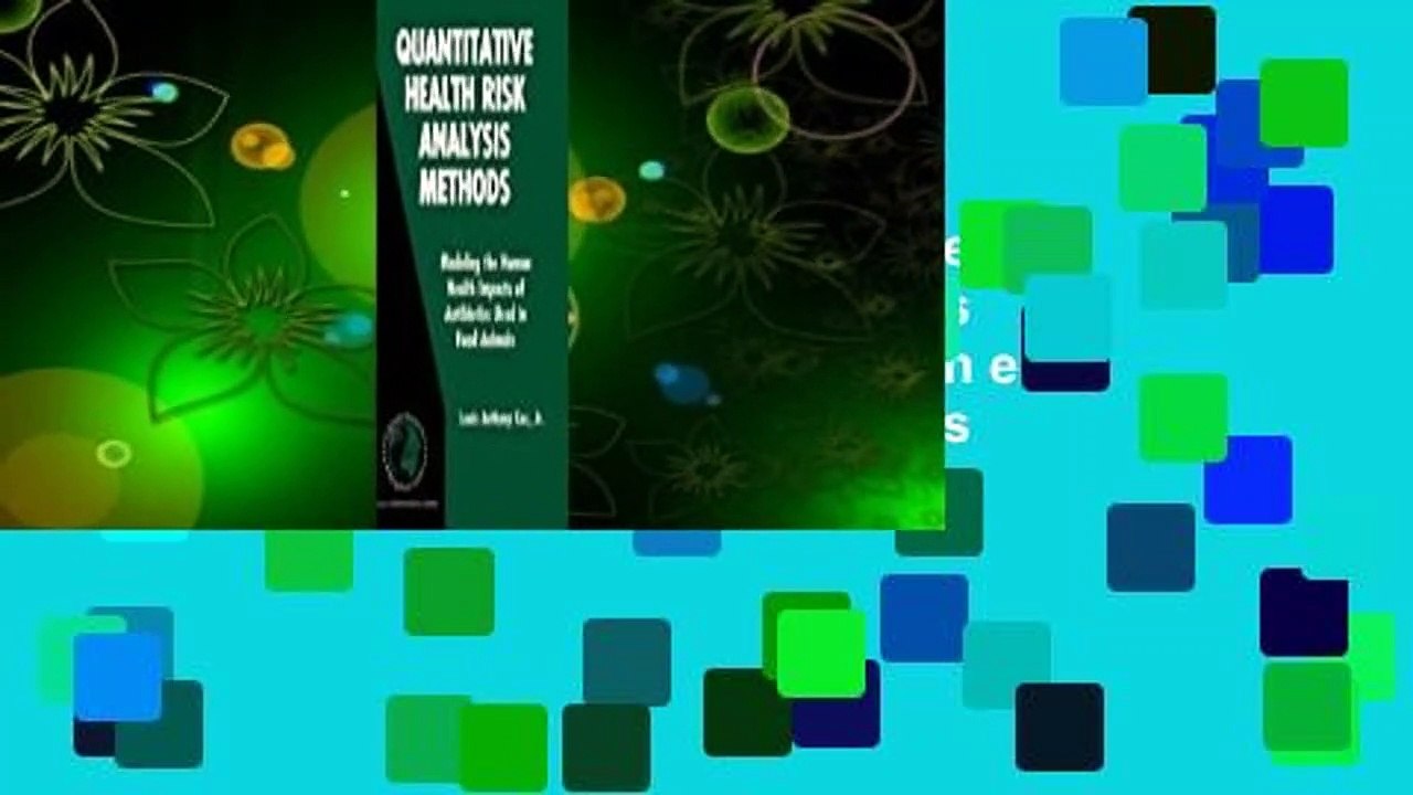 [Read] Quantitative Health Risk Analysis Methods: Modeling the Human Health Impacts of