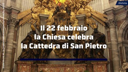 Il significato della festa della Cattedra di San Pietro