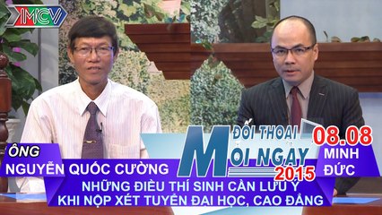 Vấn đề thí sinh cần quan tâm - Nguyễn Quốc Cường | ĐTMN 080815