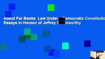 About For Books  Law Under a Democratic Constitution: Essays in Honour of Jeffrey Goldsworthy