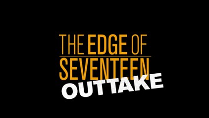 The Edge of Seventeen - Bloopers (English) HD