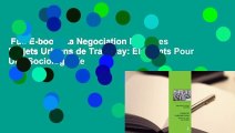 Full E-book  La Negociation Dans Les Projets Urbains de Tramway: Elements Pour Une Sociologie de