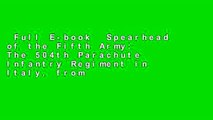 Full E-book  Spearhead of the Fifth Army: The 504th Parachute Infantry Regiment in Italy, from