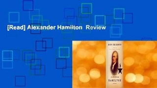 [Read] Alexander Hamilton  Review