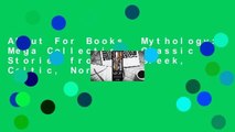 About For Books  Mythology: Mega Collection: Classic Stories from the Greek, Celtic, Norse,