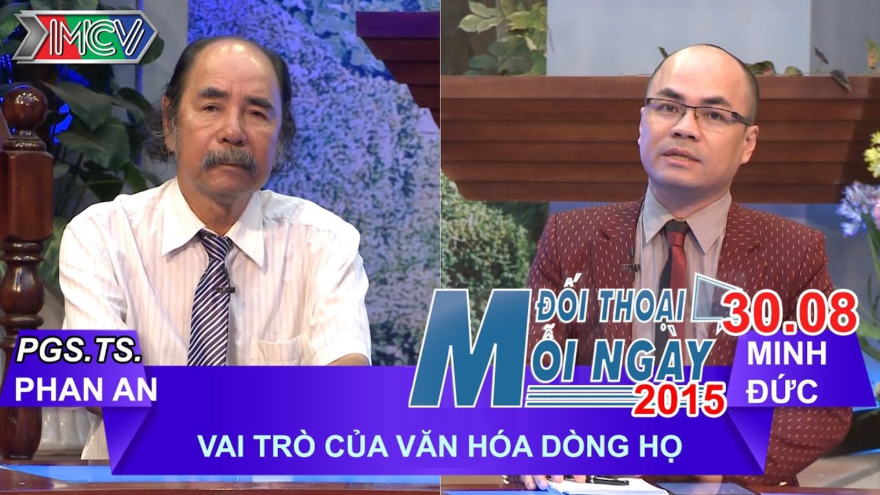 Văn hóa dòng họ trong văn hóa VN xưa và nay - PGS.TS Phan An | ĐTMN 300815