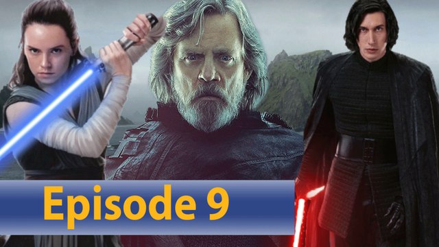 STAR WARS Episode 9 - Das wollen wir nach DIE LETZTEN JEDI sehen!