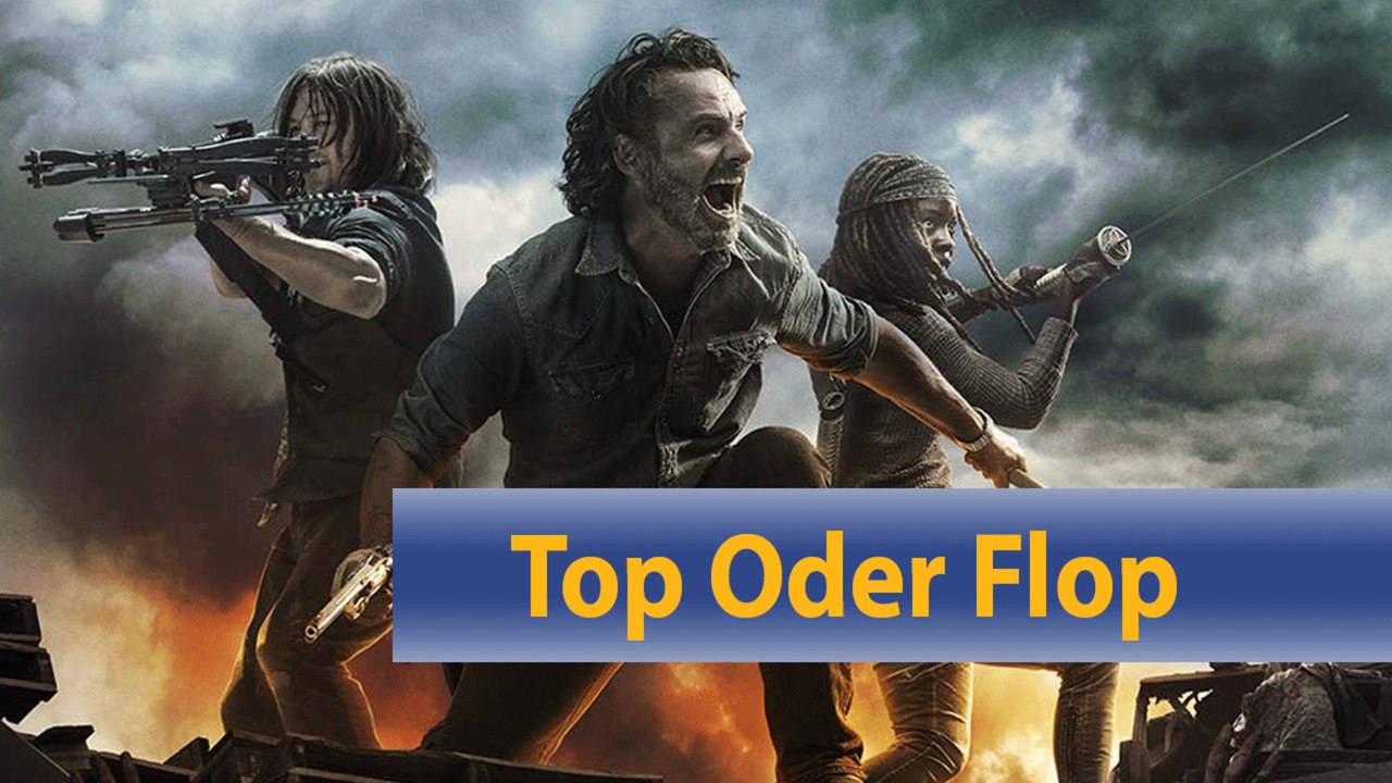 Ist The Walking Dead gut oder schlecht? | Top & Flop