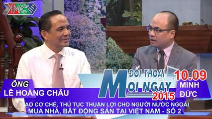 Người nước ngoài sở hữu BĐS tại VN P.2 - Ông Lê Hoàng Châu | ĐTMN 100915