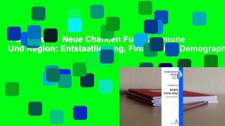 Full version  Neue Chancen Fuer Kommune Und Region: Entstaatlichung, Finanzkrise, Demographischer