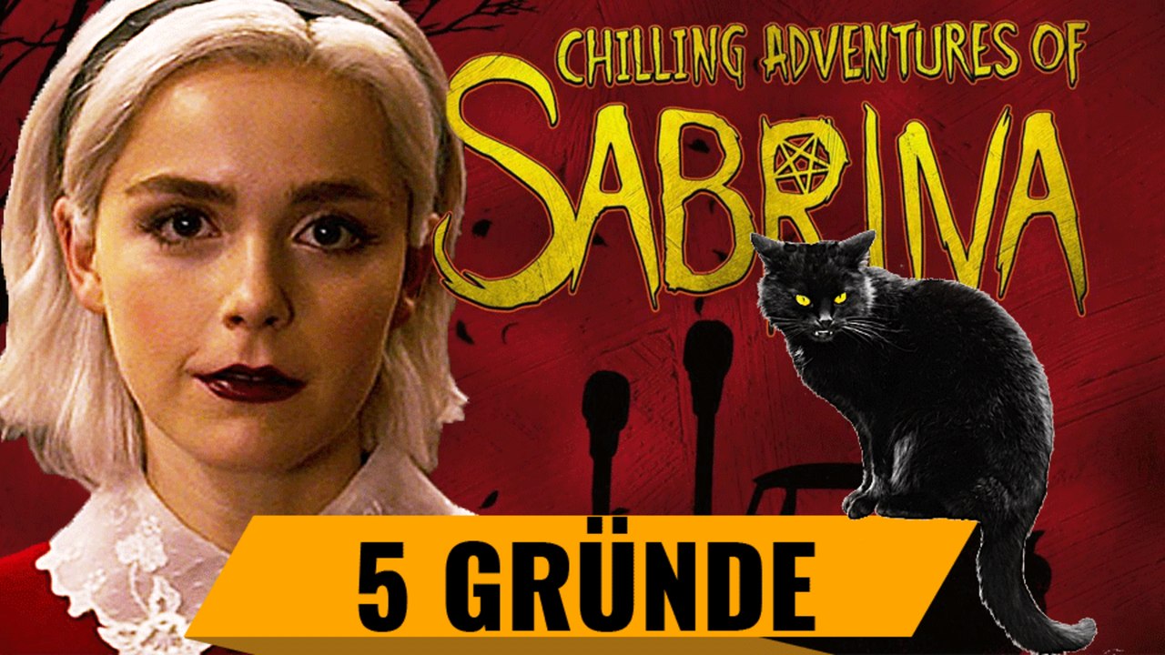 Darum solltet ihr die neue Sabrina auf Netflix schauen! | 5 GrÃ¼nde