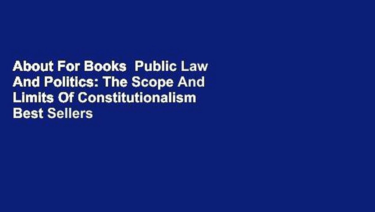About For Books  Public Law And Politics: The Scope And Limits Of Constitutionalism  Best Sellers