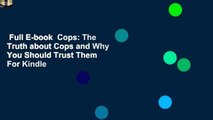 Full E-book  Cops: The Truth about Cops and Why You Should Trust Them  For Kindle