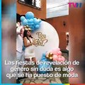 ¡Las mejores fiestas de revelación de género!