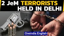 Major terror plot averted: JeM terrorists arrested in #Delhi | Oneindia News