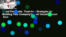 About For Books  Trust Inc.: Strategies for Building Your Company's Most Valuable Asset  Best