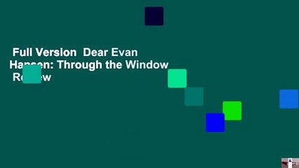 Full Version  Dear Evan Hansen: Through the Window  Review
