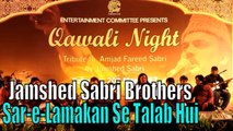 Sar-e-Lamakan Se Talab Hui | Jamshed Sabri Brothers | Qawali Night | Full Hd Video