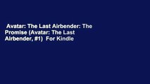 Avatar: The Last Airbender: The Promise (Avatar: The Last Airbender, #1)  For Kindle