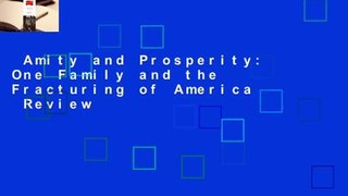 Amity and Prosperity: One Family and the Fracturing of America  Review