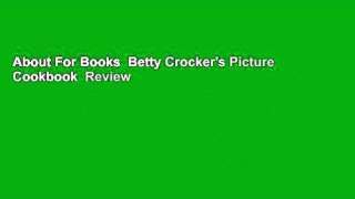 About For Books  Betty Crocker's Picture Cookbook  Review