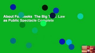 About For Books  The Big Trial: Law as Public Spectacle Complete