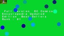 Full version  DC Comics Encyclopedia Updated Edition  Best Sellers Rank : #1