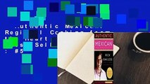 Authentic Mexican: Regional Cooking from the Heart of Mexico  Best Sellers Rank : #5