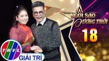 Thanh Bạch “hết hơi” khi nghe Phượng Hằng ca vọng cổ hơi dài 100 chữ | Ngôi sao đương thời – Tập 18