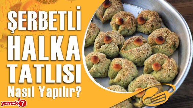 Nefis Şerbetli Halka Tatlısı Tarifi