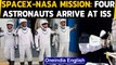 SpaceX-NASA mission: 4 astronauts emerge beaming after successful docking at ISS|Oneindia News