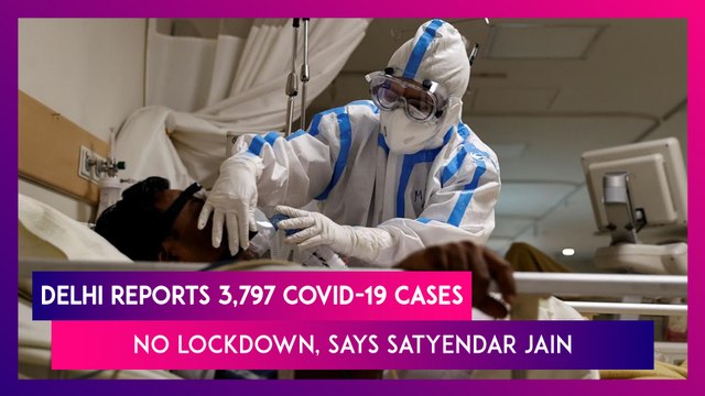 Delhi Reports 3,797 COVID-19 Cases; ‘Crossed Peak Of Third Wave, No Lockdown’ Says Satyendar Jain