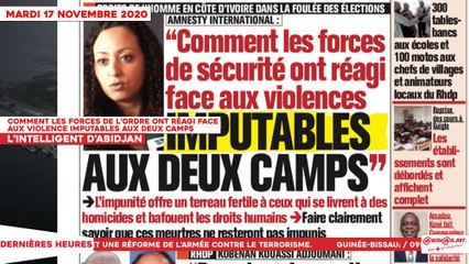 Le Titrologue du 17 Novembre 2020 : Comment les forces de l’ordre ont réagi face aux violence imputables aux deux camps
