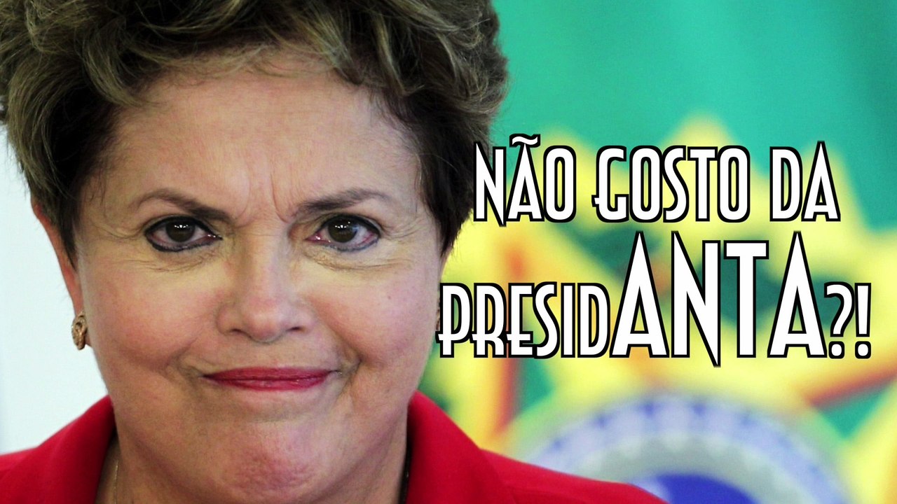 Não gosto da presidANTA?! - EMVB - Emerson Martins Video Blog 2015