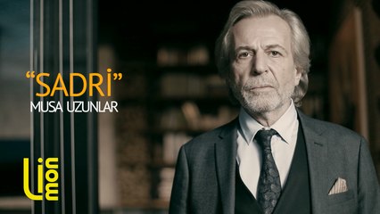 "Bir Annenin Günahı" Sadri'yi (Musa Uzunlar) tanıyalım.