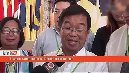 FT DAP will gather objections to DBKL's new liquor rule
