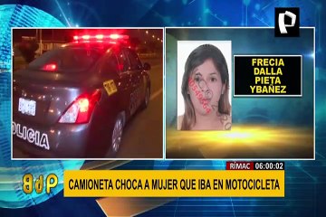 Rímac: mujer falleció tras ser impactada por una camioneta