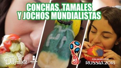 Conchas, tamales y jochos para ver el Mundial Rusia 2018 | Cocina Delirante