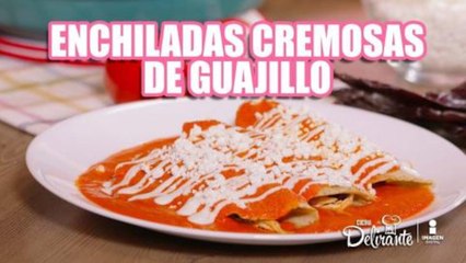 Enchiladas cremosas de guajillo | Cocina Delirante
