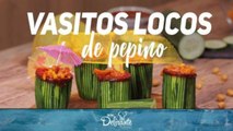 Vasitos Locos de Pepino| Cocina Delirante