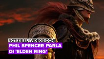 Notizie sui videogiochi: Phil Spencer parla di Elden Ring!